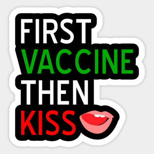 First Vaccine Then Kiss Sticker